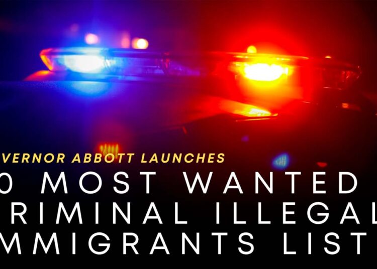 Gobernador de Texas anuncia la lista de los 10 inmigrantes ilegales más buscados en el estado