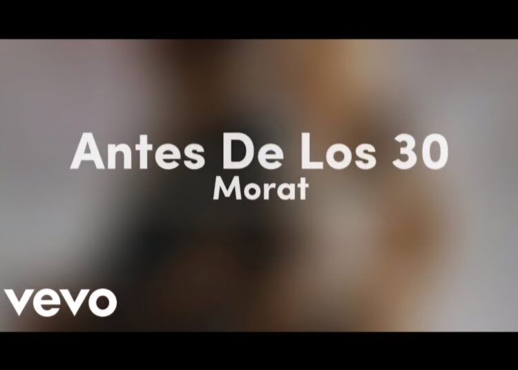 MORAT PRESENTA » ANTES DE LOS 30 (EN SUEÑO DESDE MADRID)»